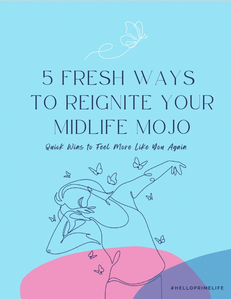 5 Fresh Ways to Reignite Your Midlife Mojo